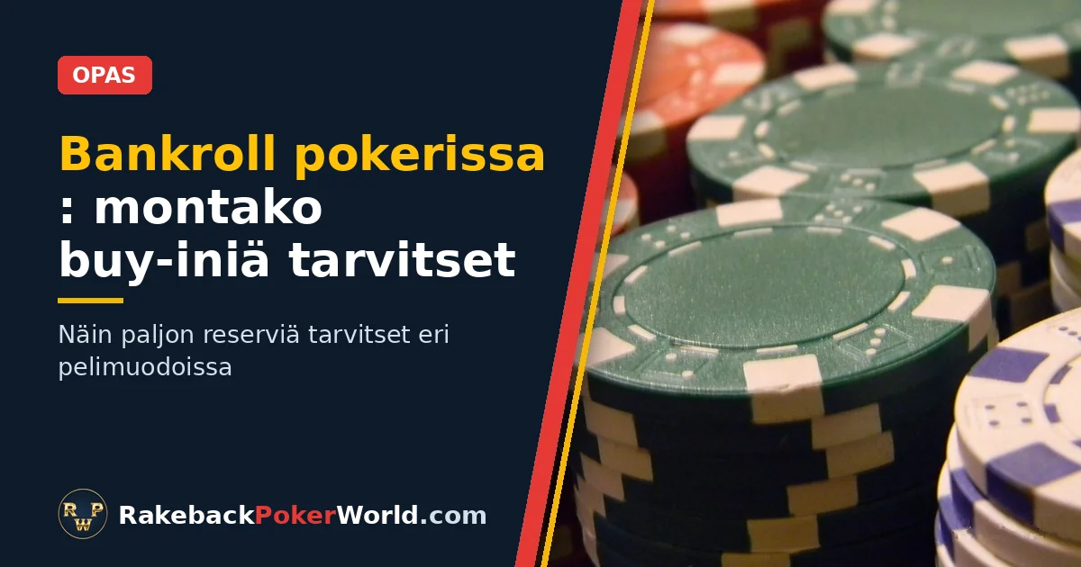 Kansikuva: pinoja vihreitä, punaisia ja valkoisia pokeripelimerkkejä; opas bankrolliin pokerissa ja buy-inien määrään