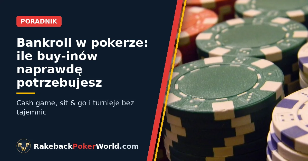 Okładka: stosy żetonów pokerowych w kolorach zielonym, czerwonym i białym; przewodnik po bankrollu w pokerze – ile buy-inów mieć