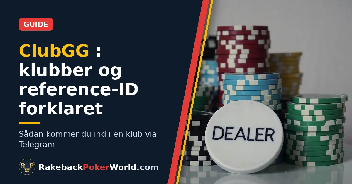 Coverbillede: pokerchips og dealer-button i guiden om klubber og reference-ID i ClubGG