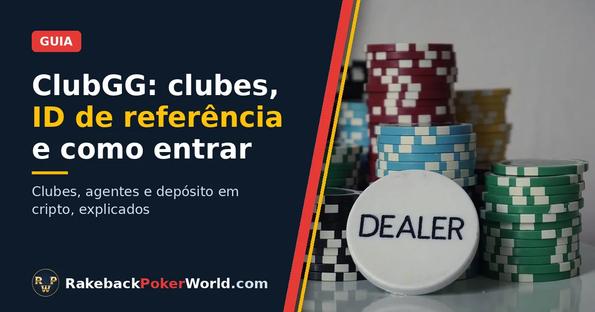 Capa: fichas de poker e botão de dealer, no guia sobre clubes e ID de referência no ClubGG