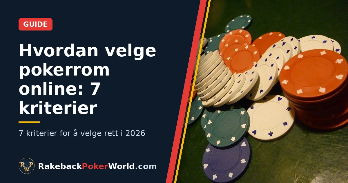 Forside: fargerike pokersjetonger spredt på et grønt pokerbord, sammen med tittelen Hvordan velge det riktige pokerrommet
