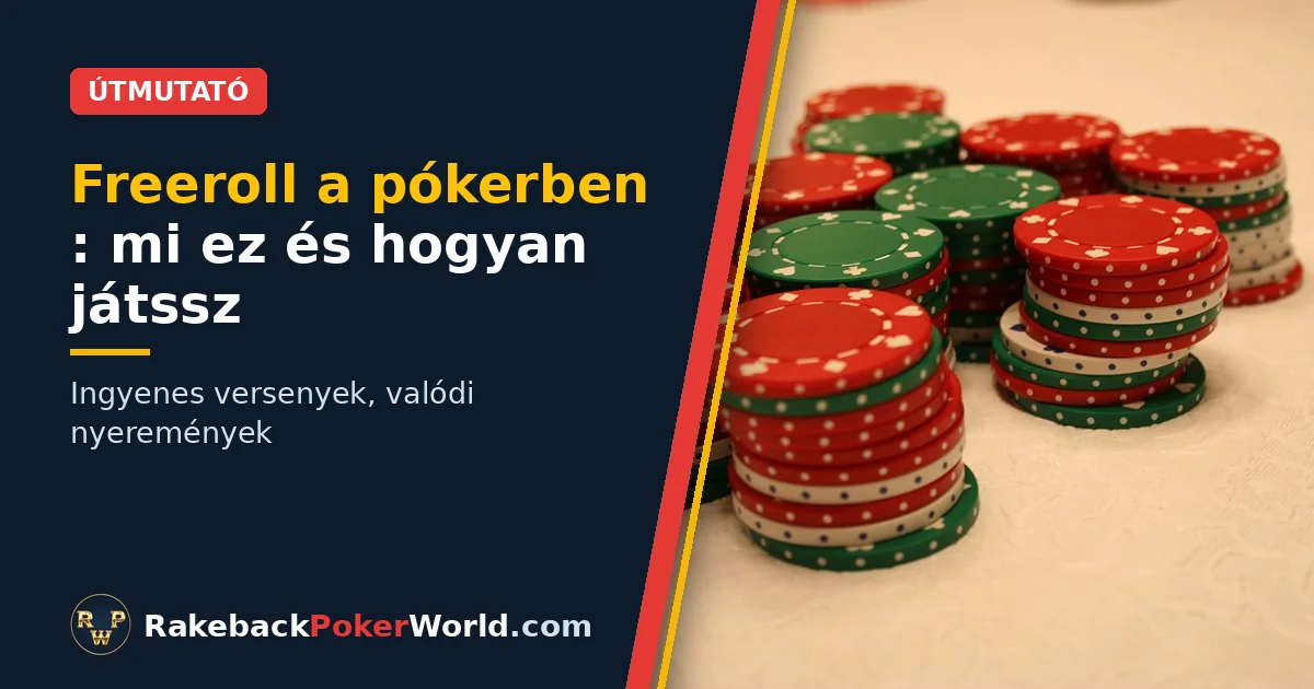 Borítókép: piros, zöld és fehér pókerzsetonok kupacai az asztalon, a freeroll-útmutató illusztrációja