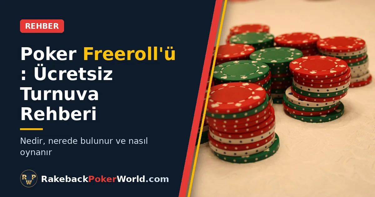 Kapak: masada kırmızı, yeşil ve beyaz poker fişi yığınları, poker freeroll rehberini simgeliyor