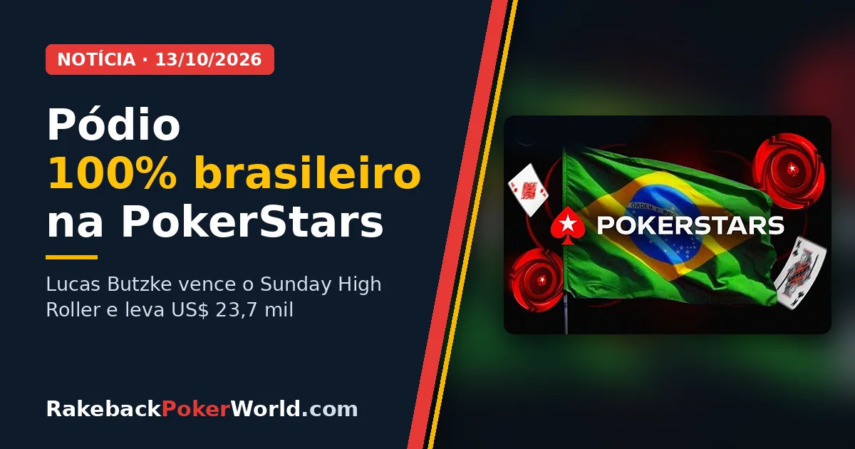Capa: arte da PokerStars com a bandeira do Brasil; pódio 100% brasileiro no Sunday High Roller de US$ 1.050, vencido por Lucas Butzke