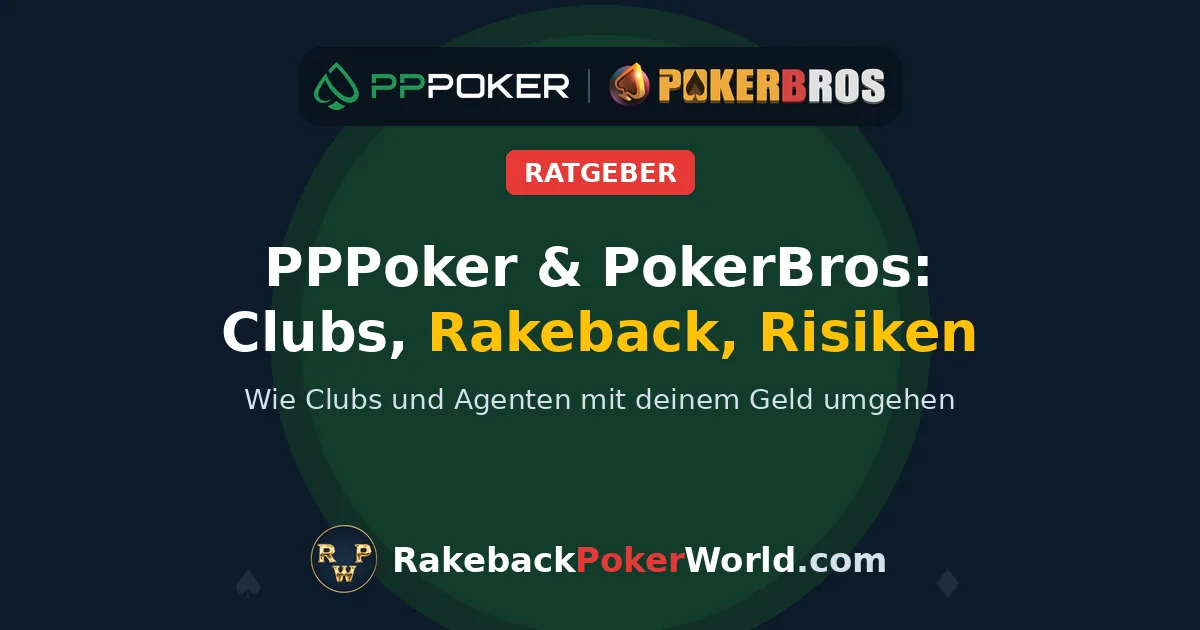 Titelbild: PPPoker und PokerBros – Clubs, Rakeback und Risiken