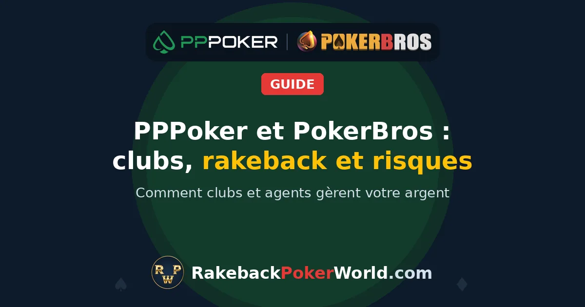 Image de couverture : PPPoker et PokerBros, clubs, rakeback et risques