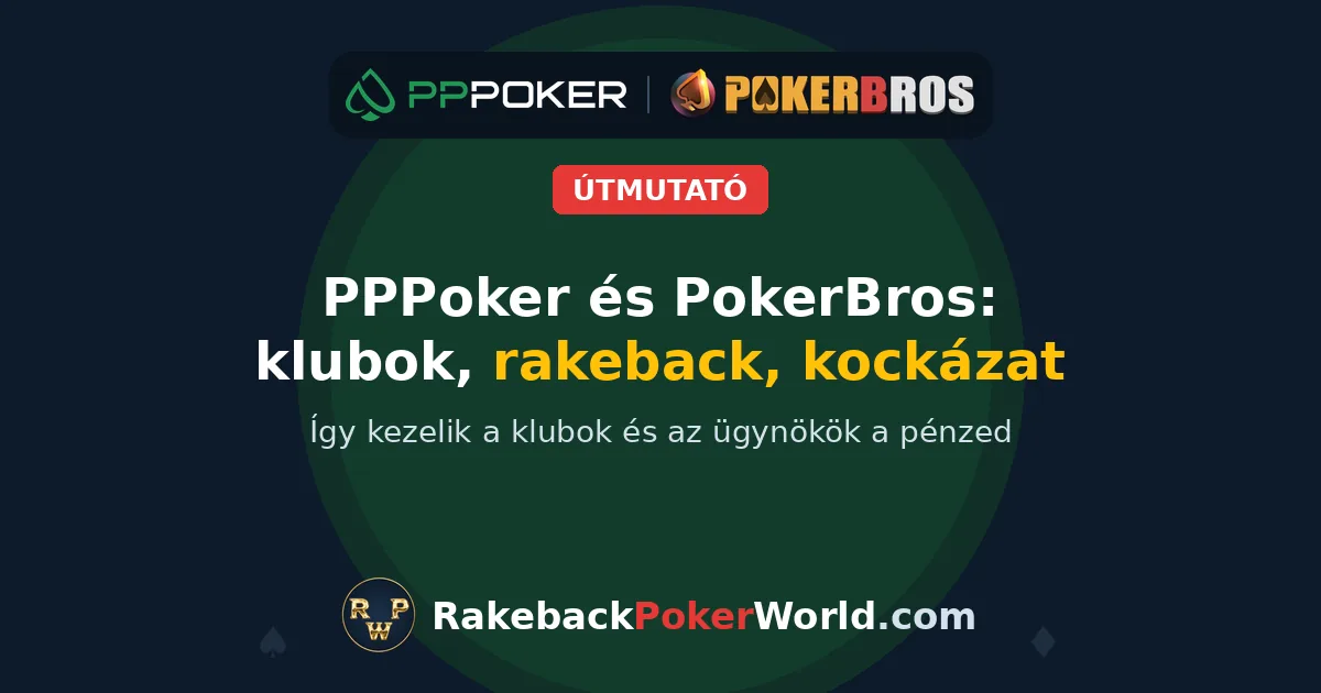 Borítókép: PPPoker és PokerBros, klubok, rakeback és kockázatok