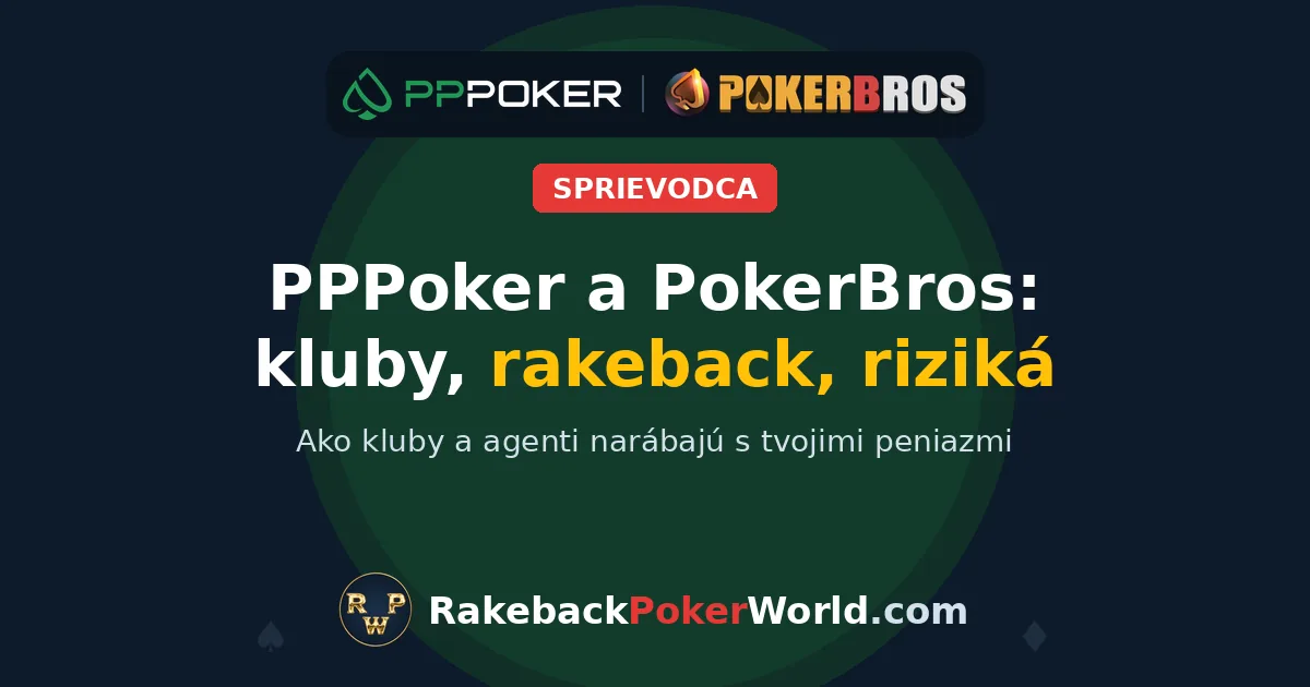 Titulný obrázok: PPPoker a PokerBros, kluby, rakeback a riziká