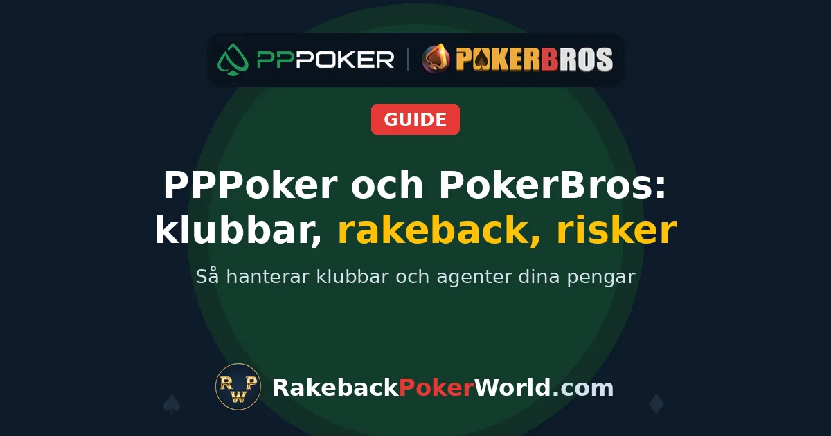 Omslagsbild: PPPoker och PokerBros, klubbar, rakeback och risker