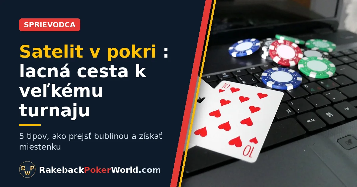 Titulka: karty a žetóny na klávesnici notebooku; sprievodca satelitmi v pokri, lacná skratka na veľké turnaje