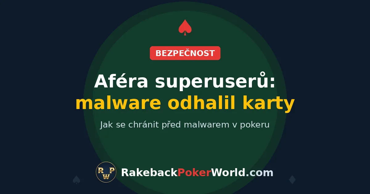 Titulní obrázek: aféra superuserů v online pokeru, malware v nástrojích třetích stran odhalil karty