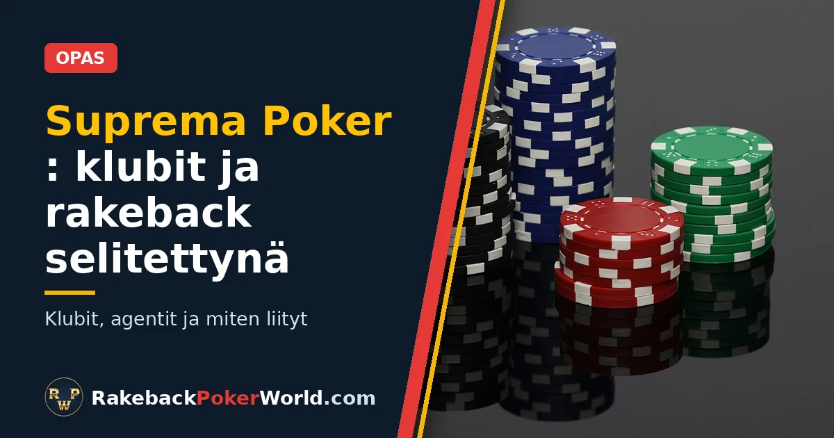 Kansikuva: pokeripelimerkkipinoja oppaassa Suprema Pokerin klubeista ja rakebackista