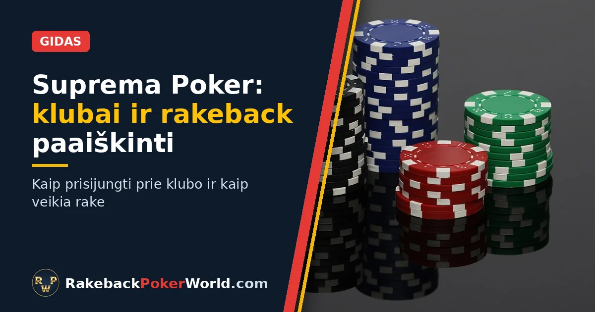 Viršelis: pokerio žetonų krūvos gidui apie klubus ir rakeback Suprema Poker programoje