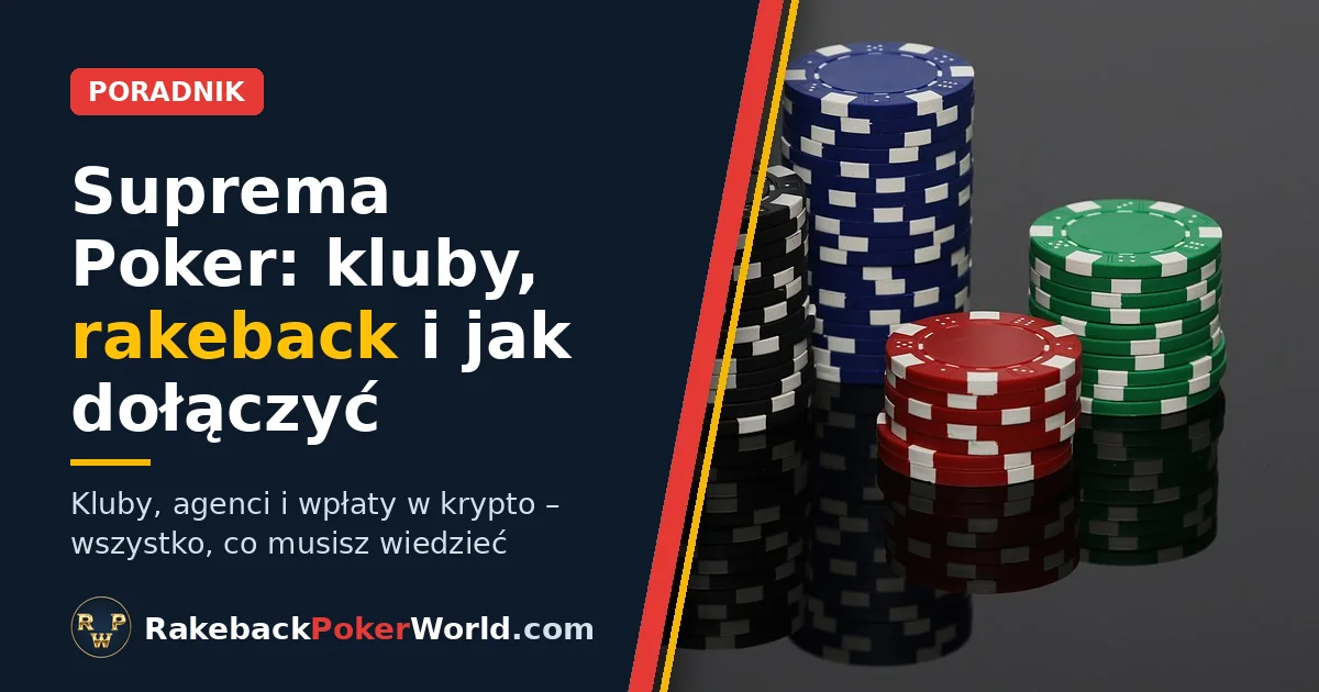 Okładka: stosy żetonów pokerowych, poradnik o klubach i rakebacku w Suprema Poker