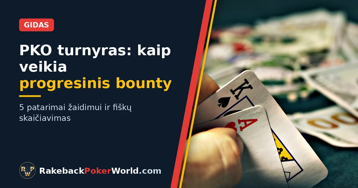 Viršelis: ranka laiko ąsą ir karalių ant stalo su fiškomis ir pinigais; gidas, kaip veikia bounty PKO turnyre