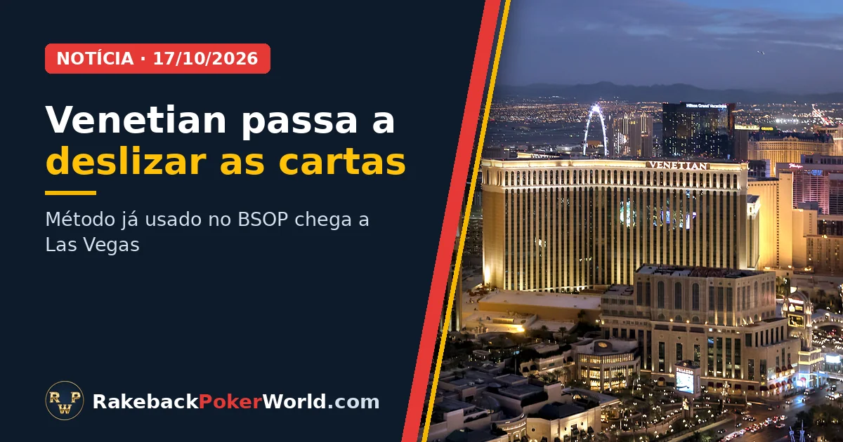 Capa: o hotel-cassino Venetian iluminado à noite em Las Vegas; a sala de poker passou a deslizar as cartas, como o BSOP