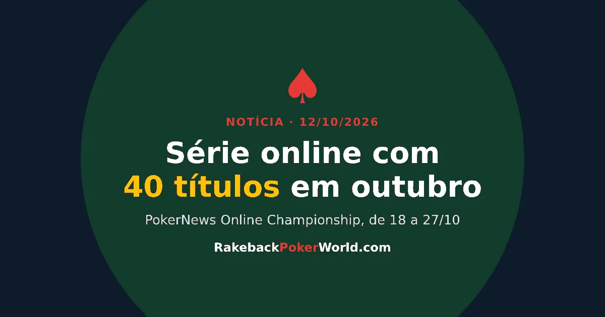 Capa: série online com 40 títulos em outubro, o PokerNews Online Championship, de 18 a 27/10